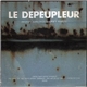 Le Depeupleur - Le Dépeupleur