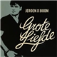 Jeroen Van Der Boom - Grote Liefde