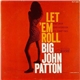 Big John Patton - Let 'Em Roll