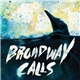 Broadway Calls - Comfort/Distraction