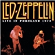 Led Zeppelin - Live In Portland 1972