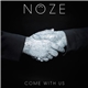 Nôze - Come With Us