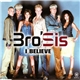 Bro'Sis - I Believe