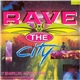 Various - Rave The City