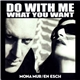 Mona Mur / En Esch - Do With Me What You Want